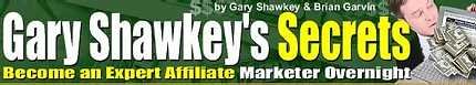 gary shawkey's secrets, affiliate marketing guide, affiliate guide, affiliate marketing, affiliate programs, free ebooks