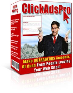 ClickAdsPro - Make OUTRAGEOUS Amounts Of Cash!